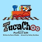TucaChoo and The Perfect Gift by Roxie Wimble, Hailey Davidson