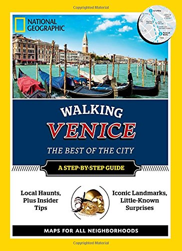 Download National Geographic Walking Venice (National Geographic Walking Venice: The Best of the City)