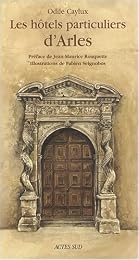 Les  hôtels particuliers d'Arles