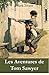 Les Aventures de Tom Sawyer: The Adventures of Tom Sawyer, French edition by Mark Twain
