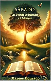 Livro Sábado: Um Convite ao Descanso e à Adoração (Doutrinas Bíblicas)