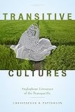 Christopher B. Patterson, "Transitive Cultures: Anglophone Literature of the Transpacific" (Rutgers UP, 2018)