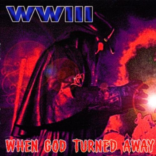 WWIII - When God Turned Away - Zortam Music