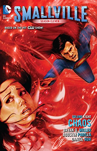Smallville Season 11 Vol. 8: Chaos by Bryan Q. Miller