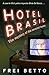 Hotel Brasil by Frei Betto, Jethro Soutar