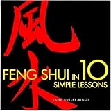 Feng Shui in 10 Simple Lessons by Jane Butler-Biggs