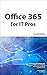 Office 365 for IT Pros 4th Edition: The Comprehensive (and constantly updated) Guide to Microsoft's Cloud Office System