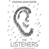 The Listeners: Should Christians Participate in War?