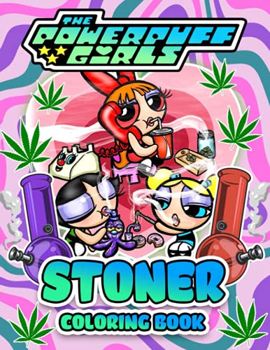 The Powerpuff Girls Stoner Coloring Book: Lots Of Impressive ...