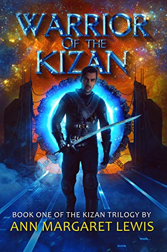 Warrior of the Kizan (The Kizan Trilogy Book 1) by Ann Margaret Lewis