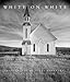 White on White: Churches of Rural New England