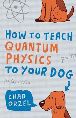 Download How to Teach Quantum Physics to Your Dog PDF