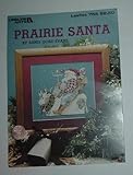 Prairie Santa, Cross Stitch, Leisure Arts 755 (755) by 