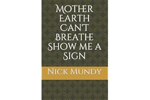 Mother Earth Can't Breathe Show me a Sign