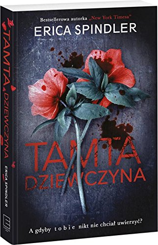 TAMTA DZIEWCZYNA (In Polish Language) by Erica Spindler