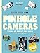 Build Your Own Pinhole Camera: A Complete Guide to Making your Own Camera and Taking Photographs