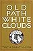 Old Path White Clouds: Walking in the Footsteps of the Buddha by Thich Nhat Hanh