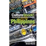 Culture Shock! Philippines: A Survival Guide to Customs and Etiquette