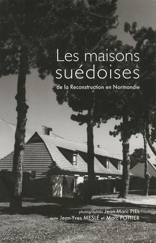 Les  maisons suédoises de la reconstruction en Normandie