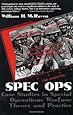 Spec Ops: Case Studies in Special Operations Warfare: Theory and Practice