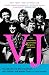 VJ: The Unplugged Adventures of MTV's First Wave by Nina Blackwood, Mark Goodman