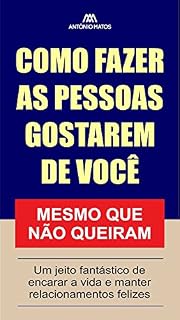 Livro COMO FAZER AS PESSOAS GOSTAREM DE VOCÊ MESMO QUE NÃO QUEIRAM