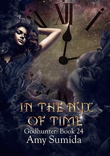 In the Nyx of Time: Reverse Harem Witch Romance (The Godhunter Series Book 24)