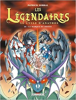 Les Legendaires T10 Le Cycle D Anathos La Marque Du Destin Les Legendaires 10 French Edition Sobral P 9782756015880 Amazon Com Books