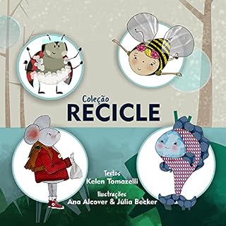 Livro Coleção Recicle: O Peixinho listrado . O Ratinho voador . A abelha engarrafada . A Joaninha ensaboada