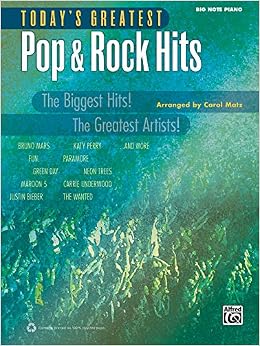 Today S Greatest Pop Rock Hits The Biggest Hits The Greatest Artists Big Note Piano Today S Greatest Hits Matz Carol 9780739094808 Amazon Com Books