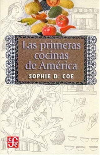 Download Las Primeras Cocinas De America / The First American Cuisines PDF