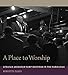 A Place to Worship: African American Camp Meetings in the Carolinas (Non Series) by