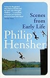 Front cover for the book Scenes from Early Life by Philip Hensher