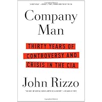 Company Man: Thirty Years of Controversy and Crisis in the CIA
