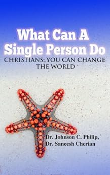 What Can A Single Person Do? - Kindle edition by Dr. Johnson C. Philip