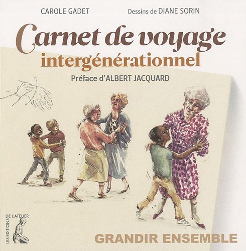 Carnet de voyage intergénérationnel : Grandir ensemble by (Paperback)