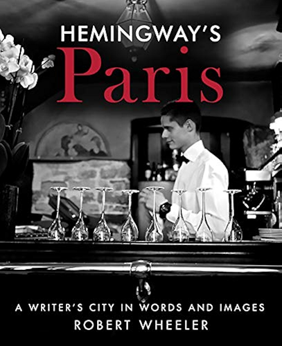 Download Hemingway's Paris: A Writer's City in Words and Images (English Edition) PDF