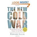The New Cold War: Putin's Russia and the Threat to the West