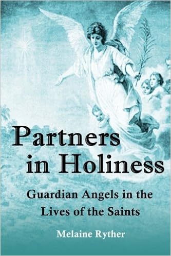 Partners In Holiness Guardian Angels In The Lives Of The Saints Ryther Melaine 9781466311176 Amazon Com Books