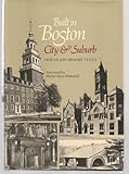Built in Boston: City and Suburb, 1800-1950 by