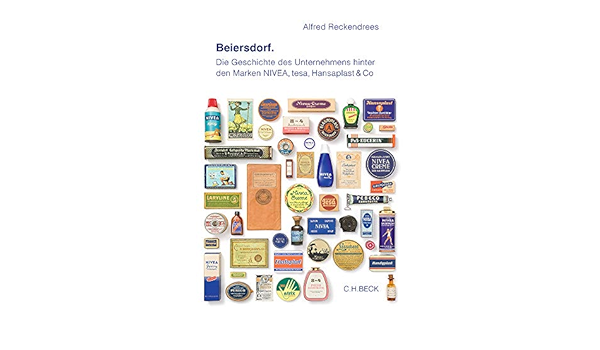 Beiersdorf Die Geschichte Des Unternehmens Hinter Den Marken Nivea Tesa Hansaplast Co Reckendrees Alfred 9783406725081 Amazon Com Books