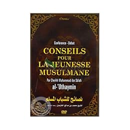 Conseils À Jeunesse Musulmane (Cheikh Al-Uthaymîne)