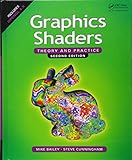 Graphics Shaders: Theory and Practice, Second Edition