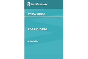 Study Guide: The Crucible by Arthur Miller (SuperSummary)