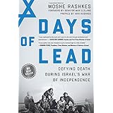 Days of Lead: Defying Death During Israel’s War of Independence