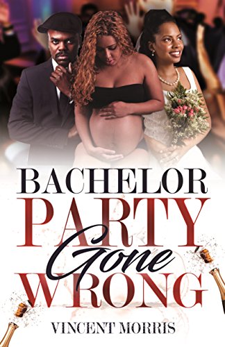 BACHELOR PARTY GONE WRONG (DADDY RAISED SERIES Book 1)