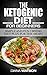 Ketogenic Diet For Beginners: Simple and Fun 3 Weeks Diet Plan for the Smart (Ketogenic Diet, Weight Loss, Keto Diet, Fat Loss, Ketogenic, Health, Fitness, Ketogenic Diet For Weight Loss(