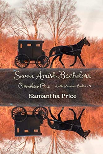 Seven Amish Bachelors Omnibus Volume 1: Amish Romance by Samantha Price