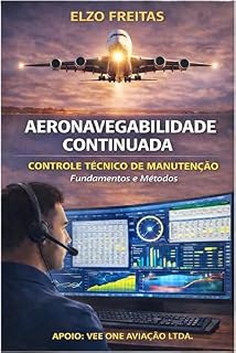 Livro Aeronavegabilidade Continuada: Controle Técnico de Manutenção: fundamentos e métodos