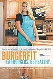 BurgerFit: Eat Burgers. Be Healthy. by Alane Boyd, Andrea Moran
